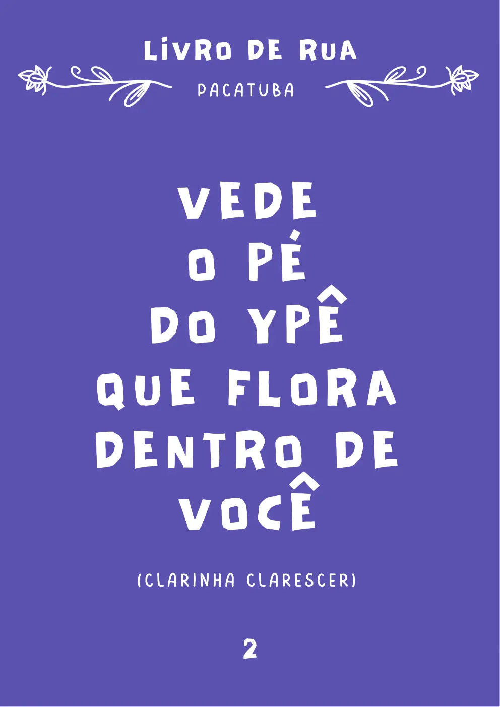 Vede o pé do Ypê que flora dentro de você